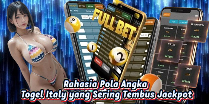 Rahasia Pola Angka Togel Italy yang Sering Tembus Jackpot