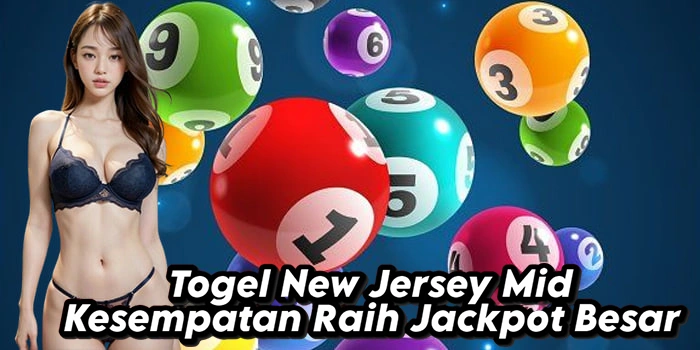 Togel New Jersey Mid Kesempatan Raih Jackpot Besar