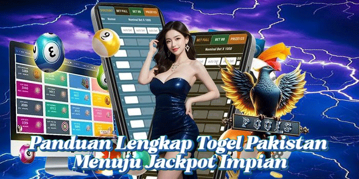 Panduan Lengkap Togel Pakistan Menuju Jackpot Impian